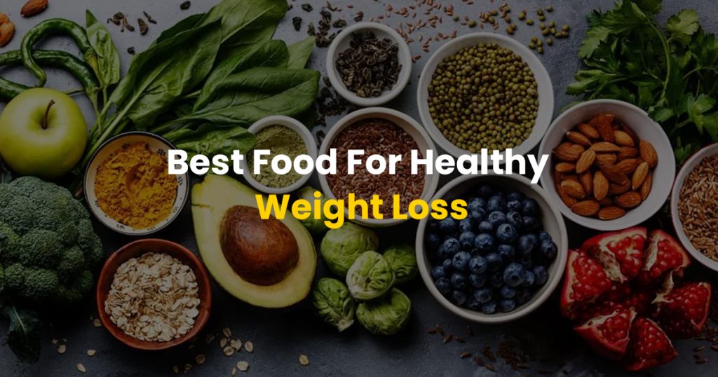 best food for healthy weight loss