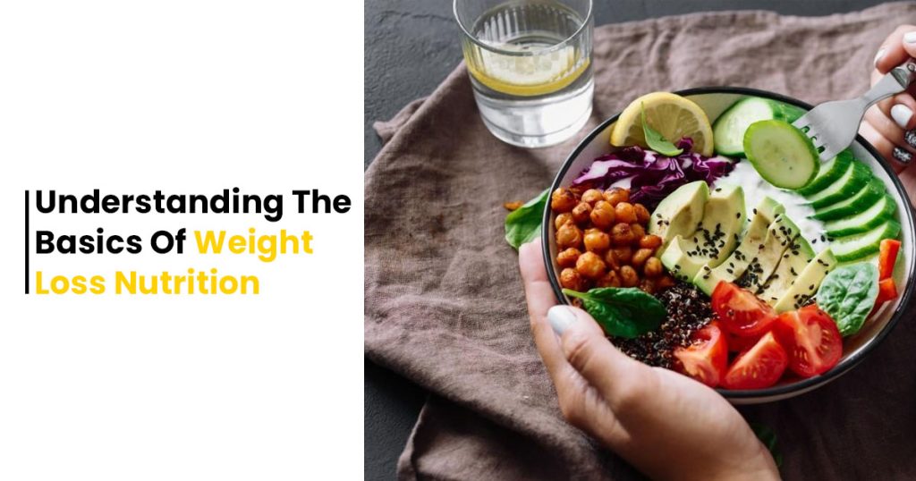 understanding the basics of weight loss nutrition