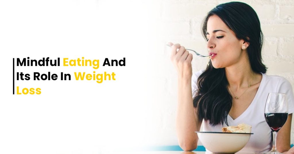 mindful eating and its role in weight loss