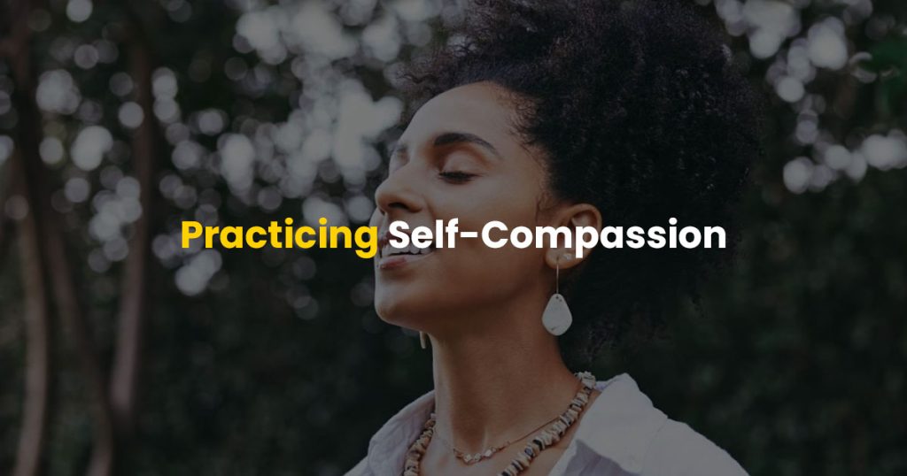 practicing self-compassion