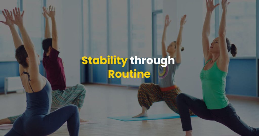 stability through routine