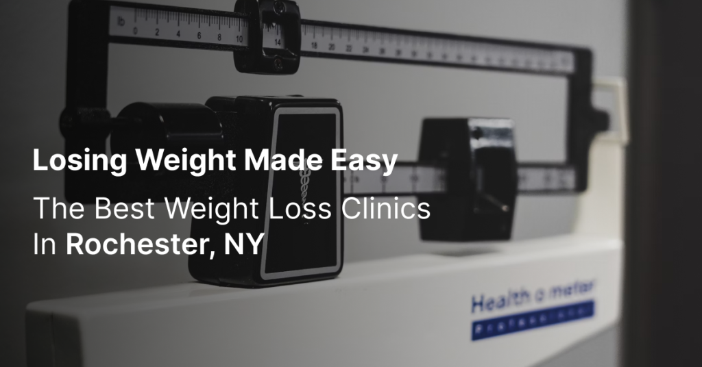 losing weight made easy: the best weight loss clinic in Rochester NY