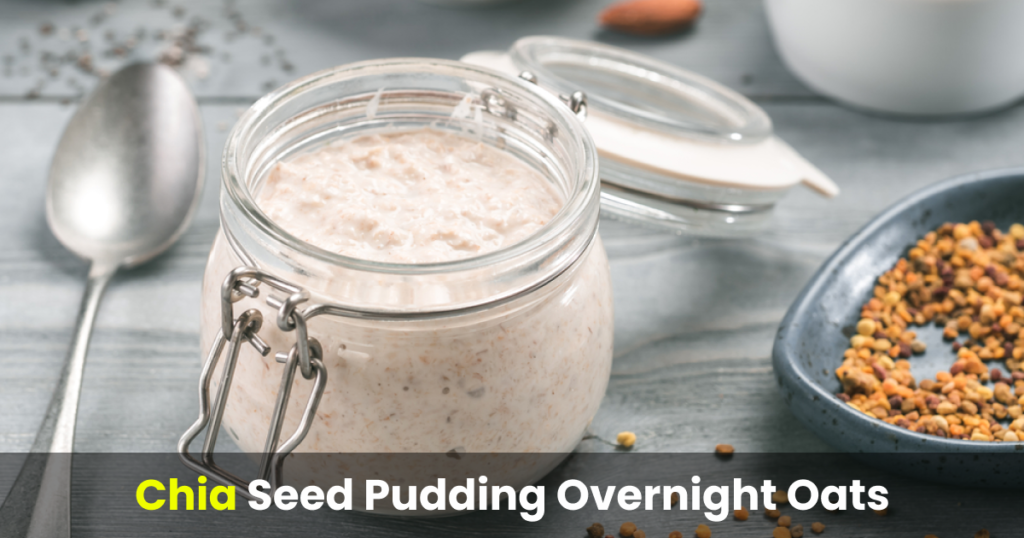 chia seed pudding overnight oats