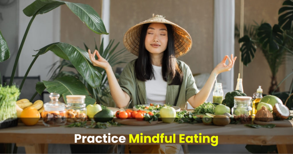 practice mindful eating