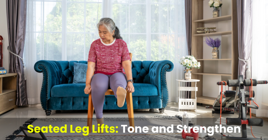 seated leg lifts tone and strengthen