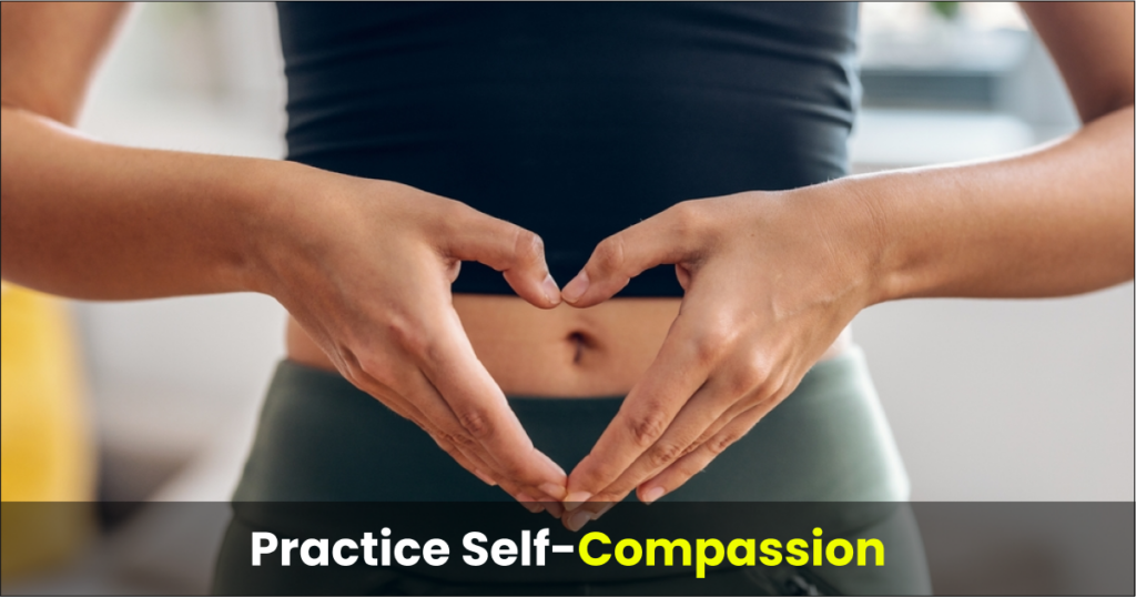 practice self compassion