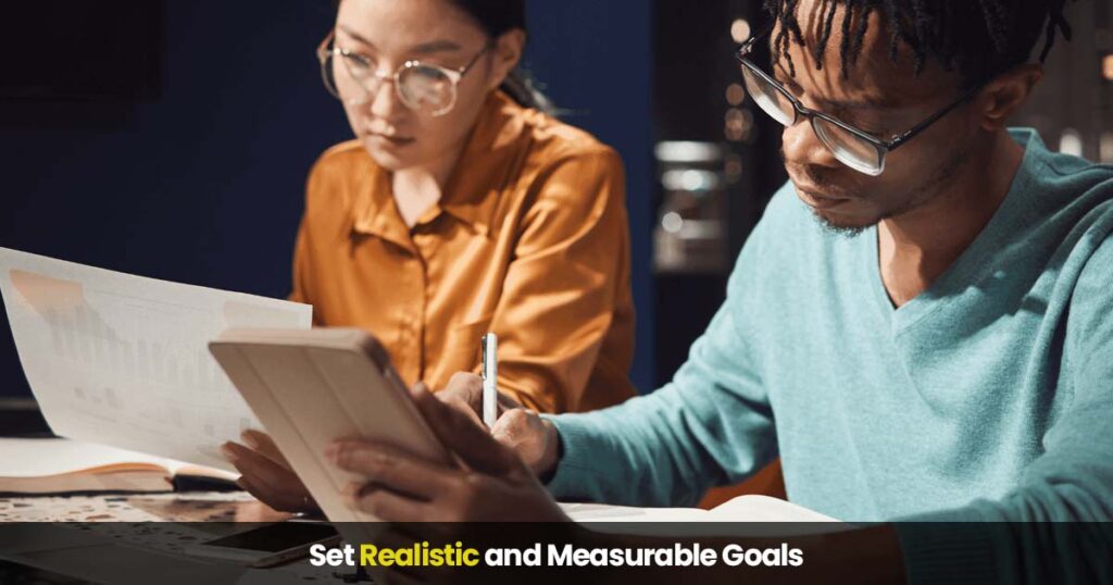 set realistic and measurable goals