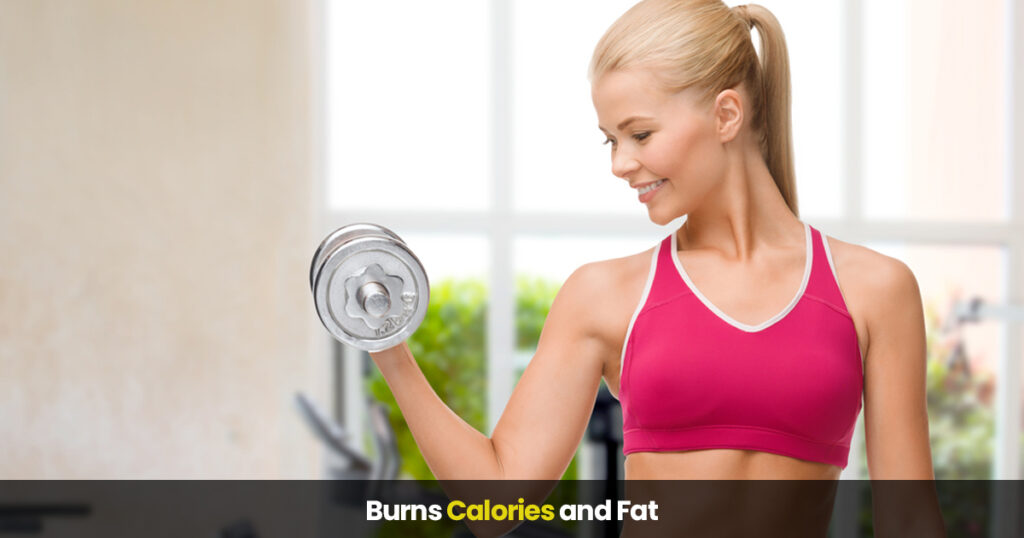 burns calories and fat