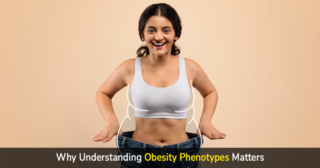 why understanding obesity phenotypes matters