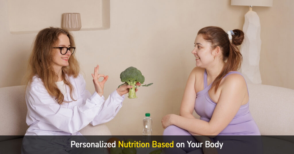 personalized nutrition based on your body