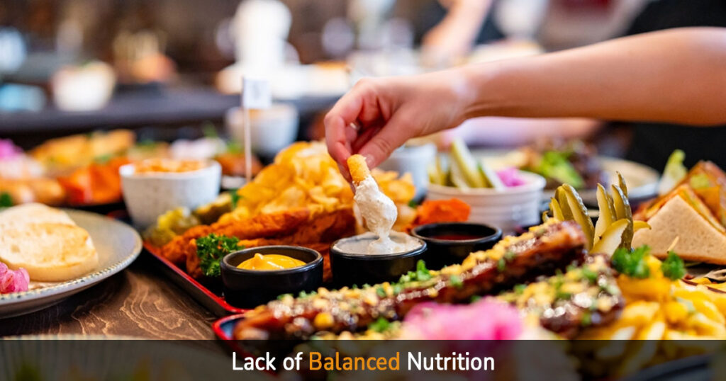 lack of balanced nutrition