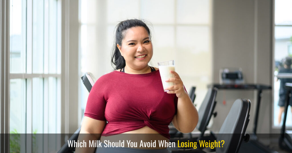which milk should you avoid when losing weight
