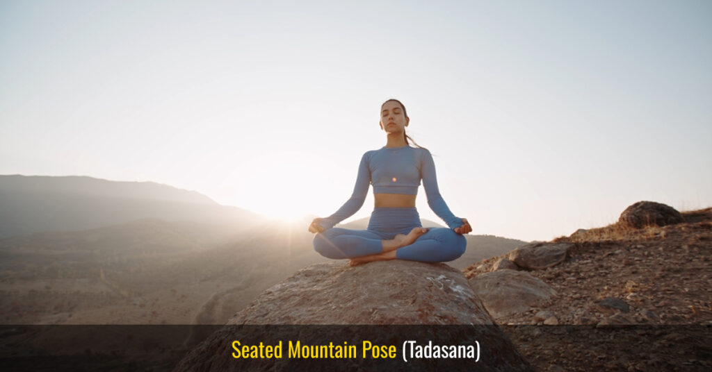 seated mountain pose (tadasana)