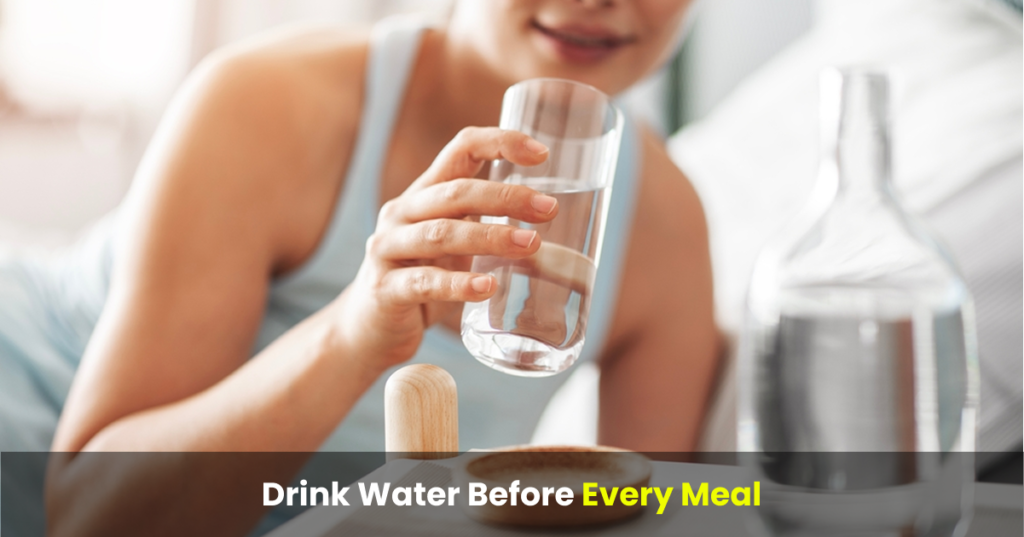 drink water before every meal