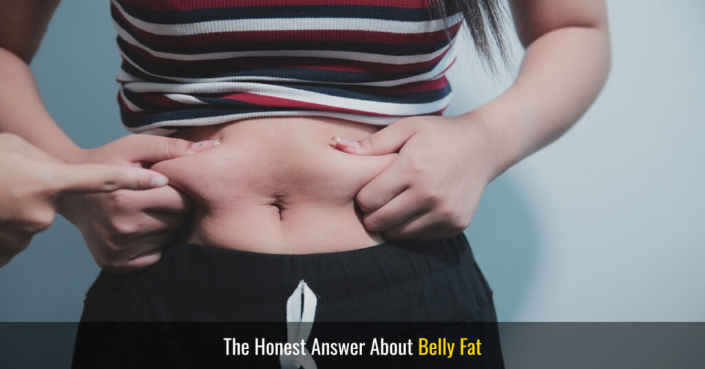 the honest answer about belly fat